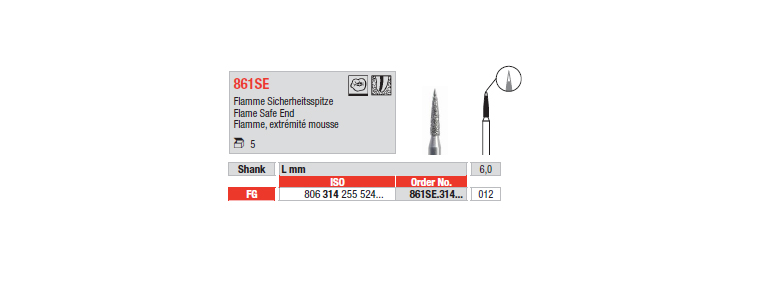 861SE - Flamme, extrémité mousse