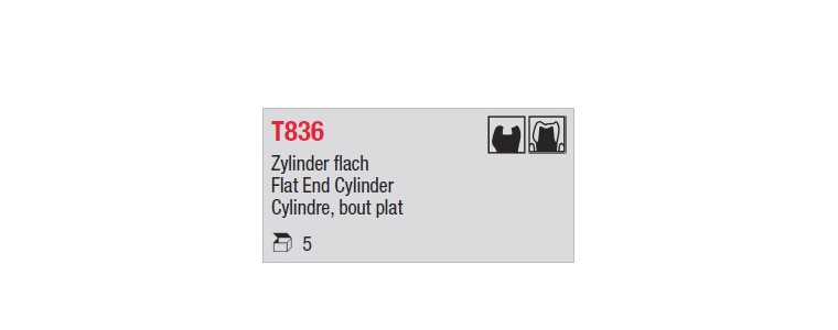 T836 - cylindre court, bout plat