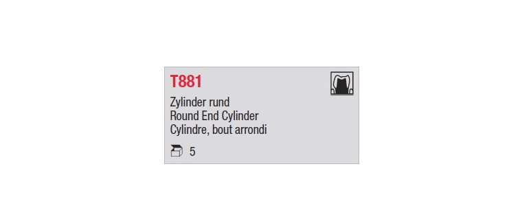T881 - cylindre court, bout arrondi