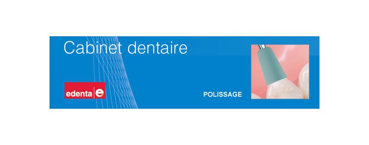 Edenta - dentiste - polissoirs