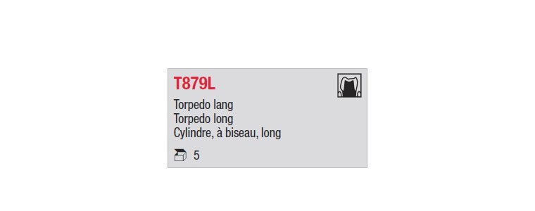T879L - cylindre long, à biseau