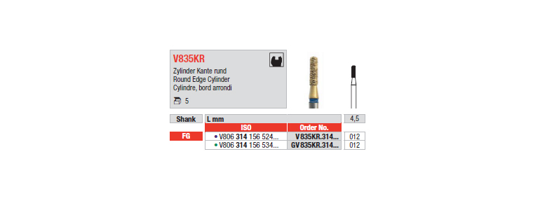 V835KR - Cylindre, bord arrondi