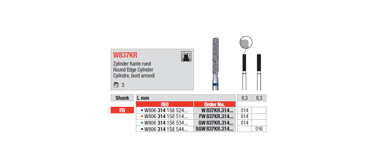 W837KR - Cylindre, bord arrondi